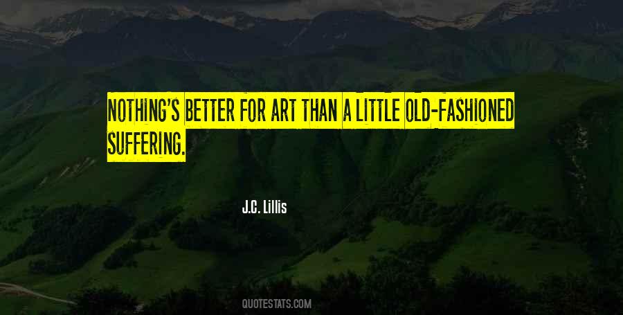 Art Comes From Suffering Quotes #1463507