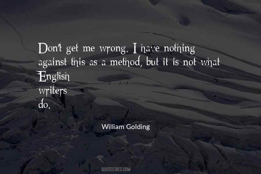 Do Not Get Me Wrong Quotes #980231