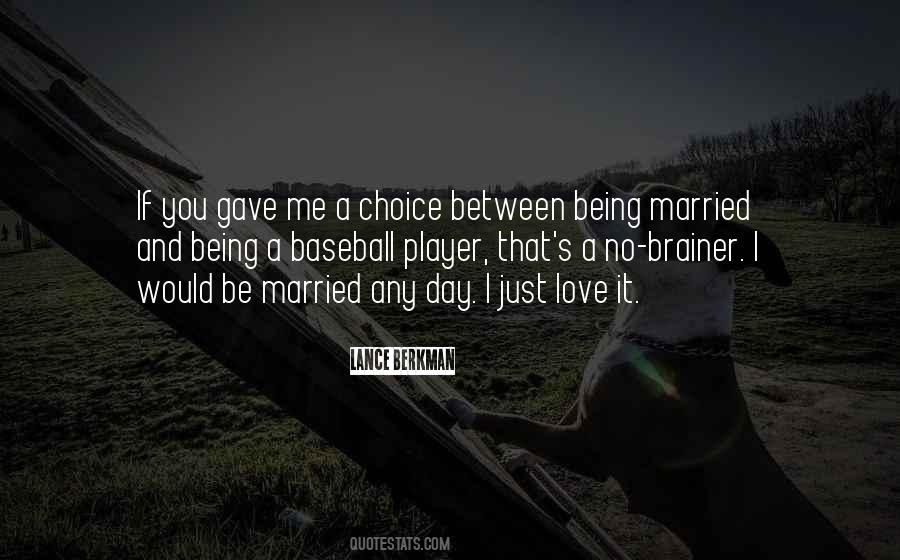 Love Being Married Quotes #1024558