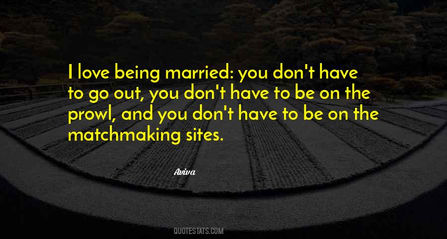 Love Being Married Quotes #1768195