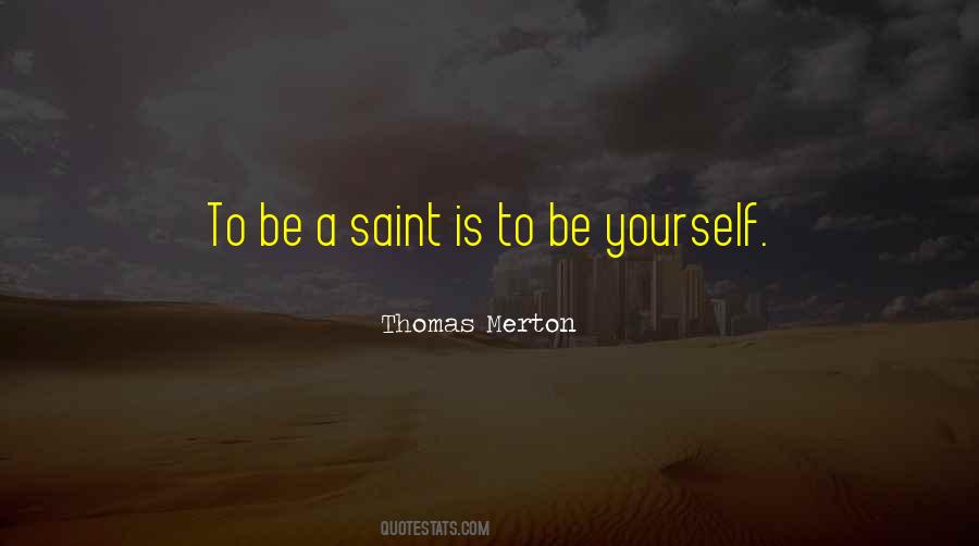 Be A Saint Quotes #494891