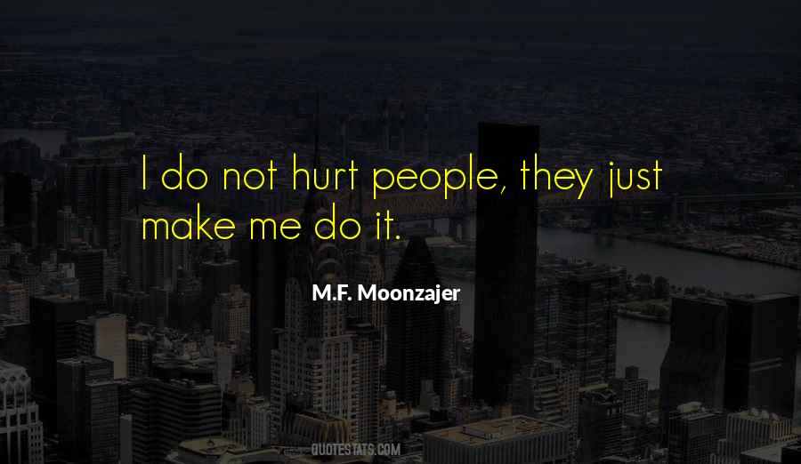 Do Not Hurt Me Quotes #208144