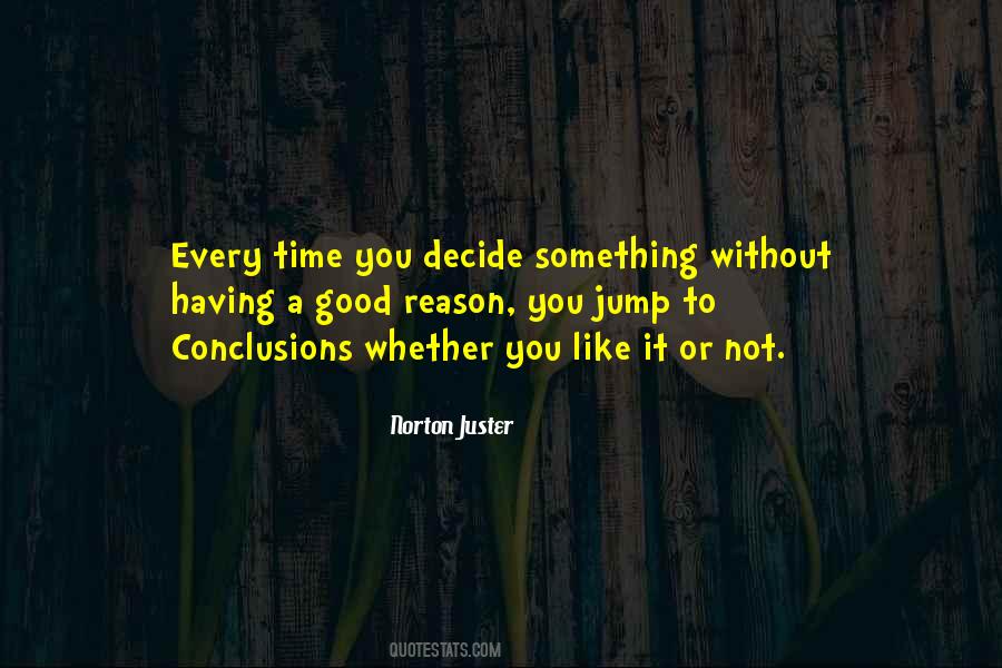 Do Not Jump To Conclusions Quotes #446547