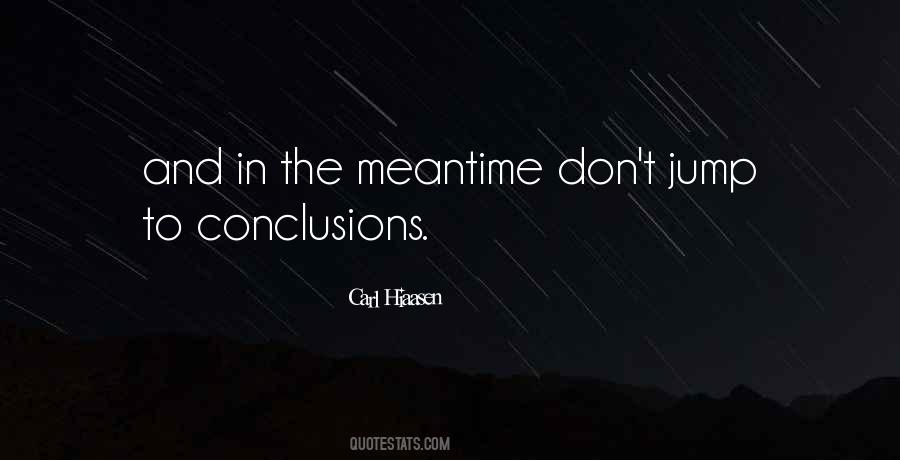 Do Not Jump To Conclusions Quotes #622628
