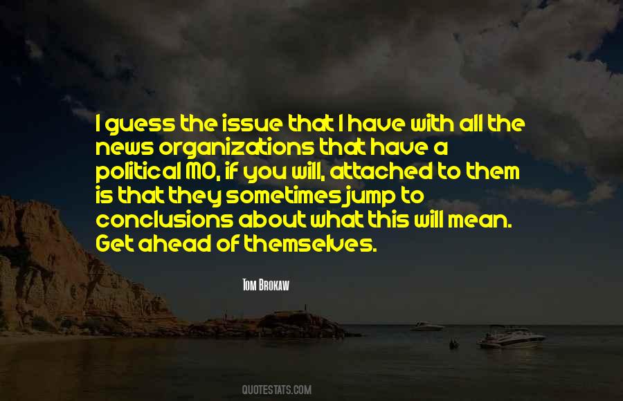 Do Not Jump To Conclusions Quotes #643389