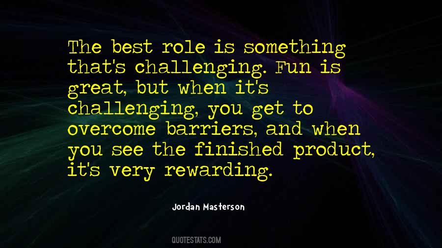 Challenging Yet Rewarding Quotes #102001