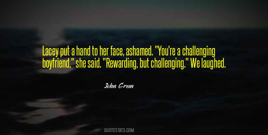 Challenging Yet Rewarding Quotes #1202499