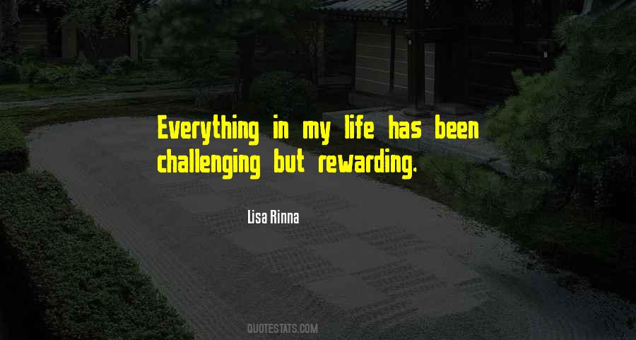 Challenging Yet Rewarding Quotes #1334607