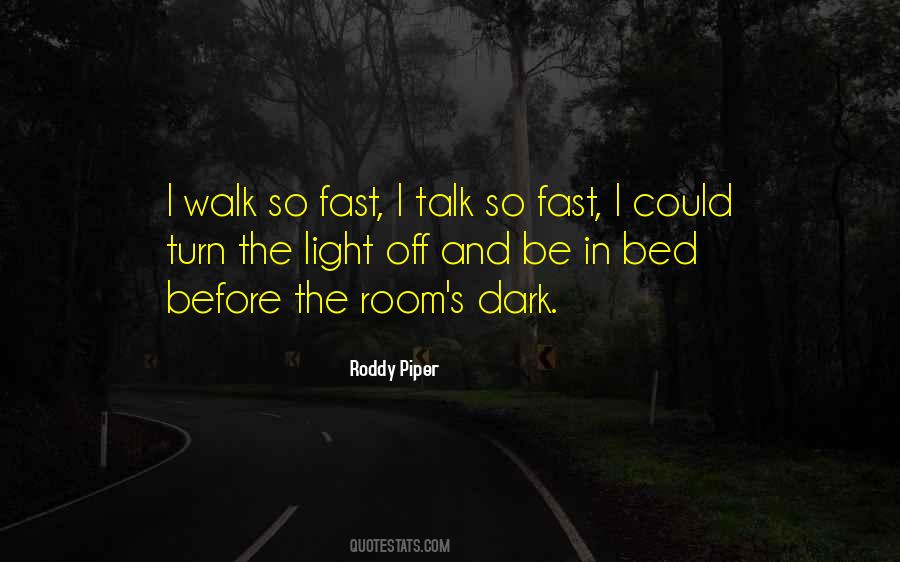 Walk In The Dark Quotes #1587087