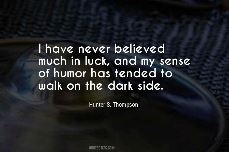 Walk In The Dark Quotes #987346