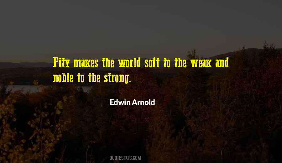 Be Soft But Not Weak Quotes #1401392