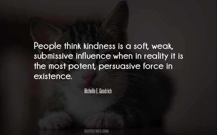 Be Soft But Not Weak Quotes #433981