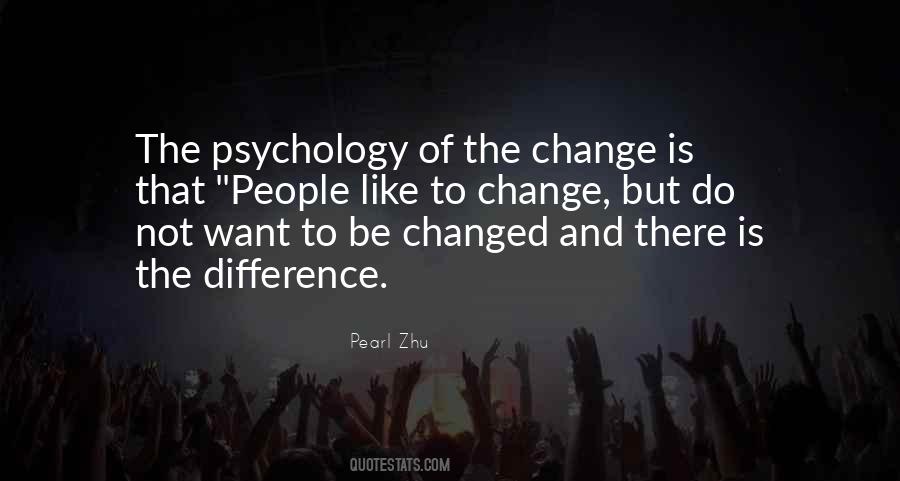 Do Not Like Change Quotes #474378
