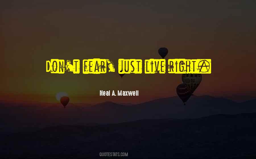 Do Not Live In Fear Quotes #102945