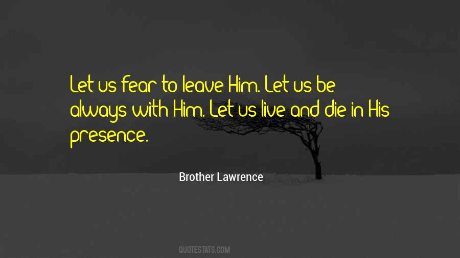 Do Not Live In Fear Quotes #1297