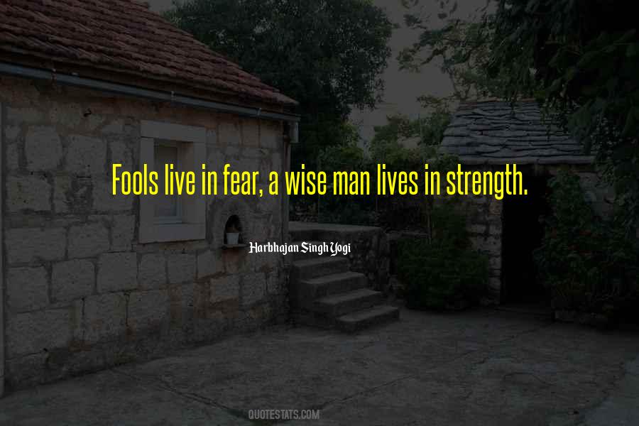 Do Not Live In Fear Quotes #6013