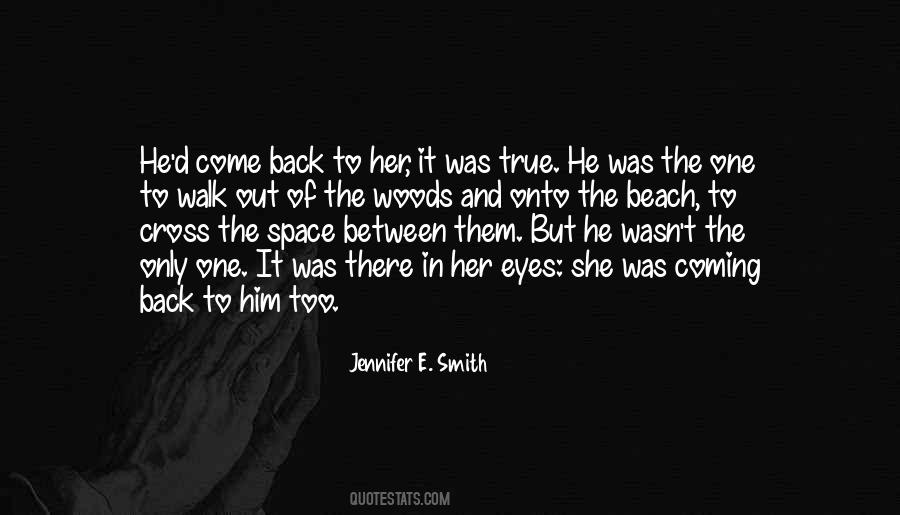 Quotes About Him Coming Back #1426976