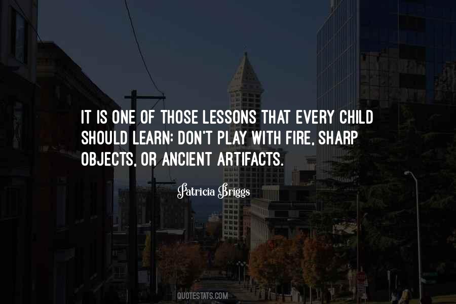 Do Not Play With Fire Quotes #494118