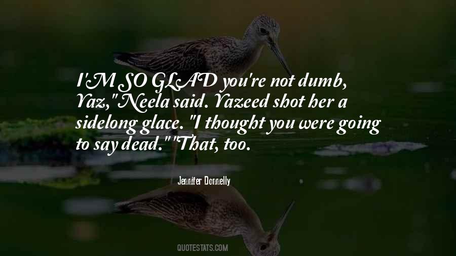 You So Dumb Quotes #717344