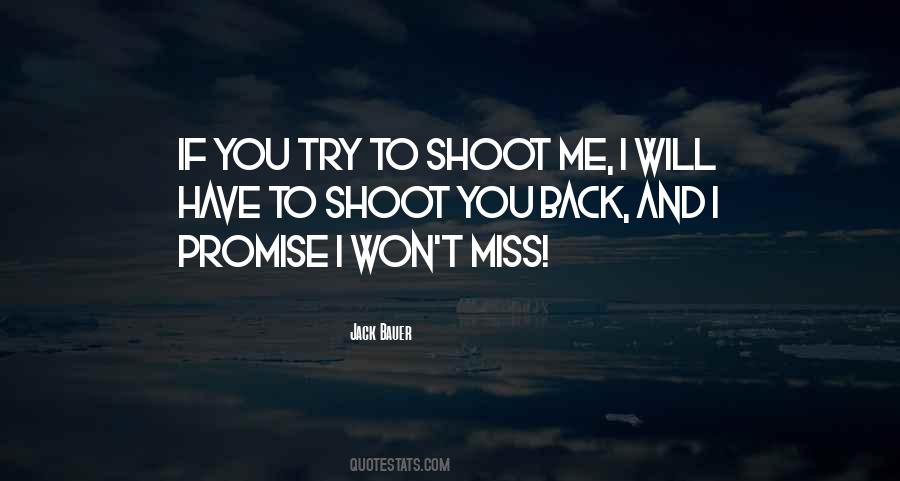 Shoot Me Quotes #1133351