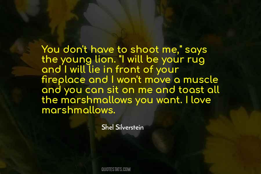 Shoot Me Quotes #1257668