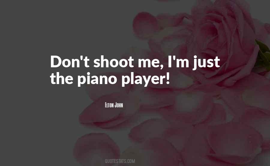 Shoot Me Quotes #732837