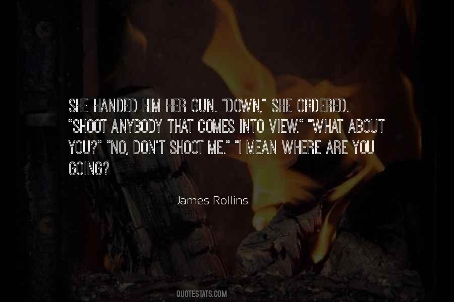 Shoot Me Quotes #815601