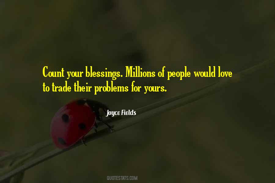 Count Your Blessings Not Your Problems Quotes #169742