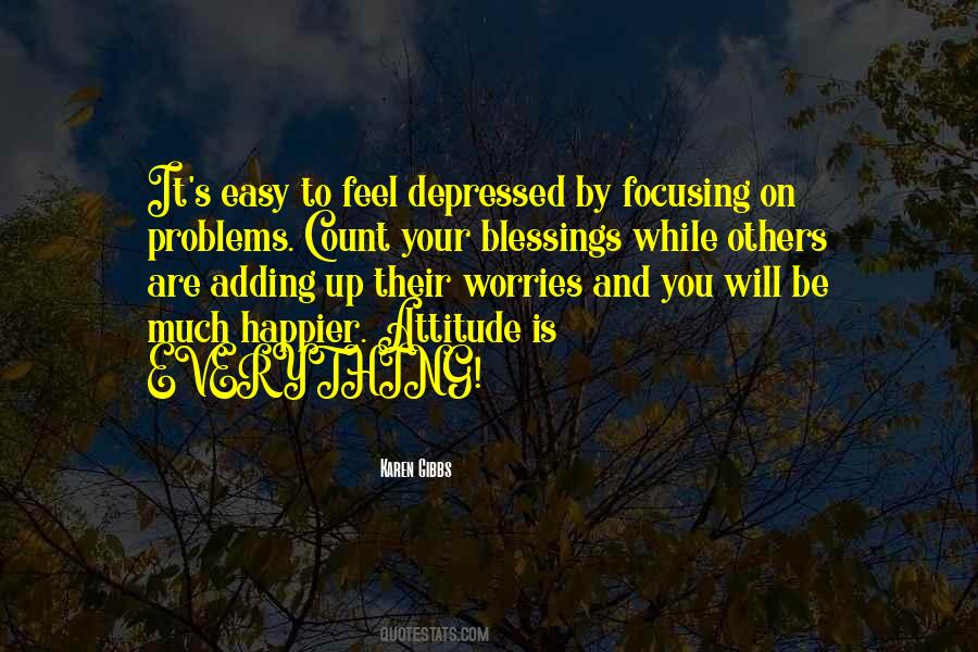 Count Your Blessings Not Your Problems Quotes #1720274