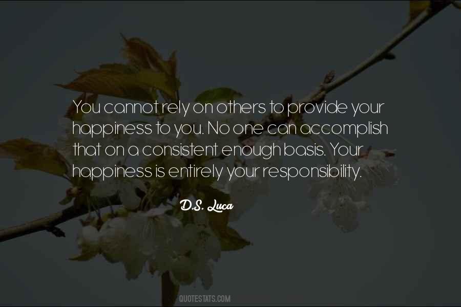 Do Not Rely On Others For Your Happiness Quotes #91195