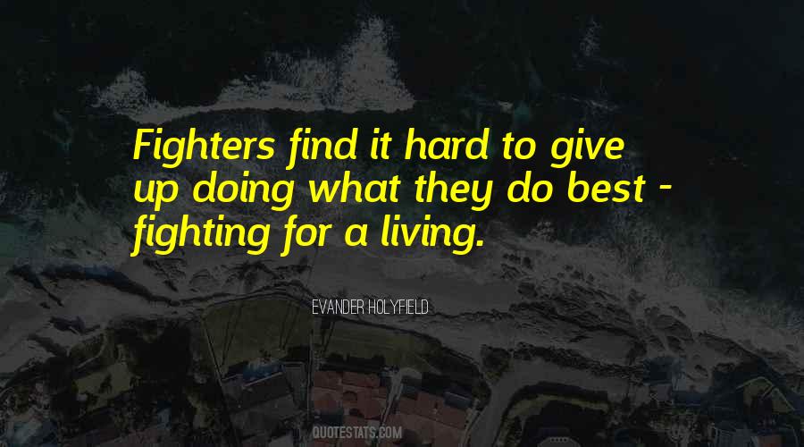 Living Hard Quotes #1003258