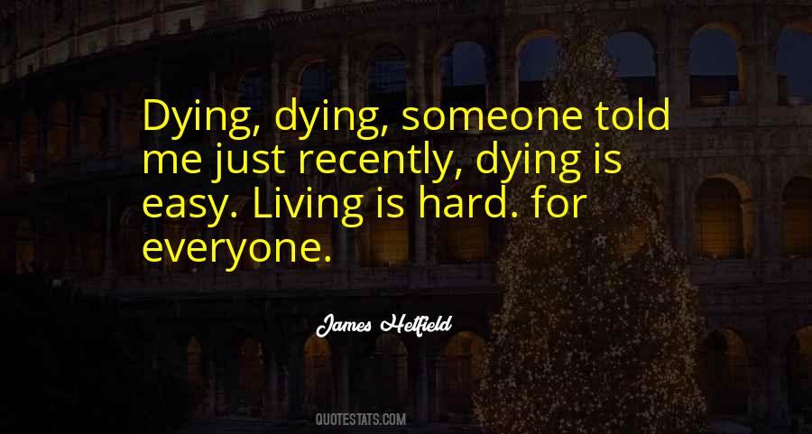 Living Hard Quotes #246902