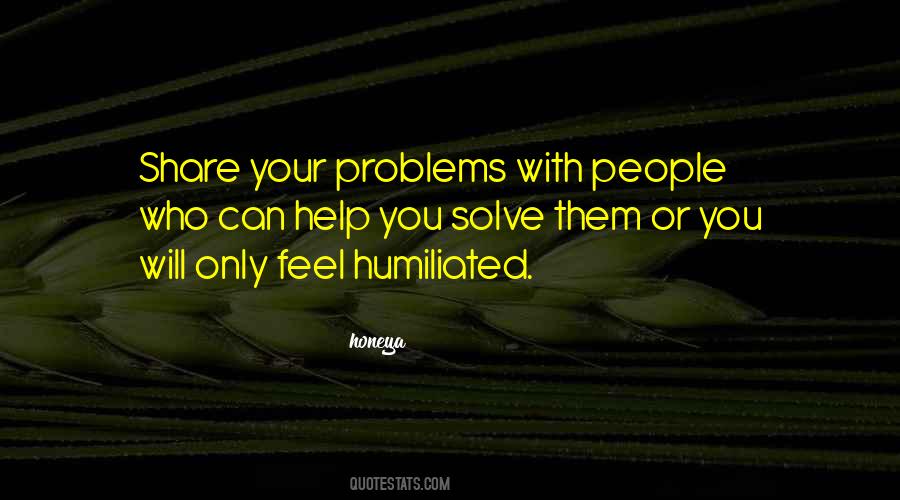 Do Not Share Your Problems Quotes #1760430