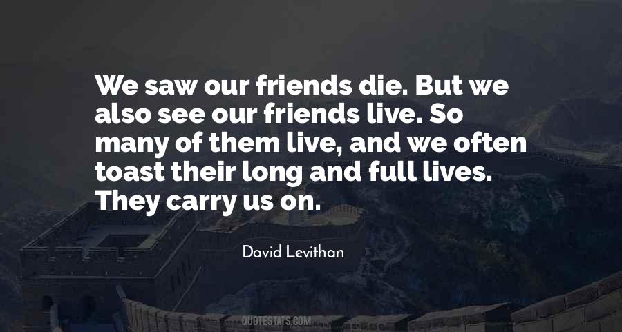 Friends Die Quotes #1389114