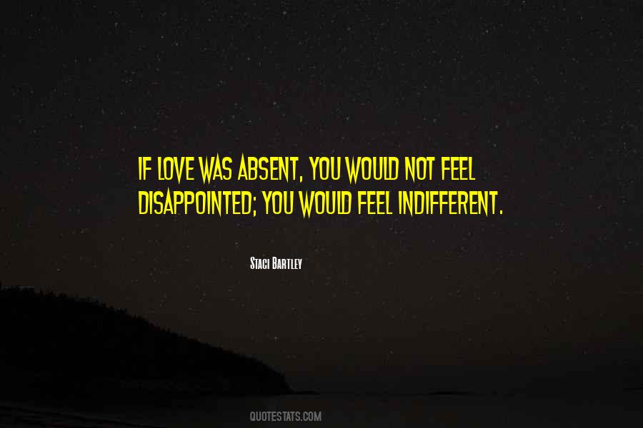 Disappointed By The One You Love Quotes #763656