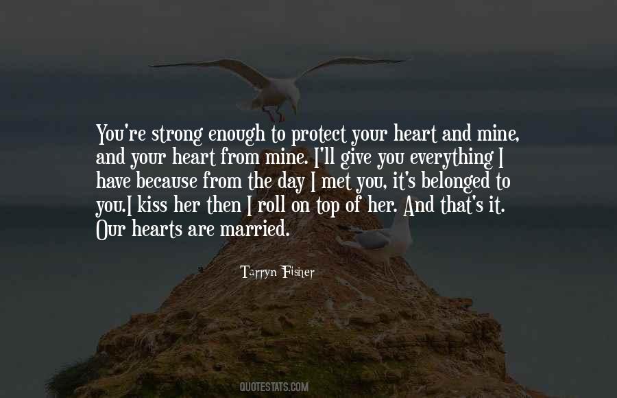 One Day I Will Be Strong Enough Quotes #1583977