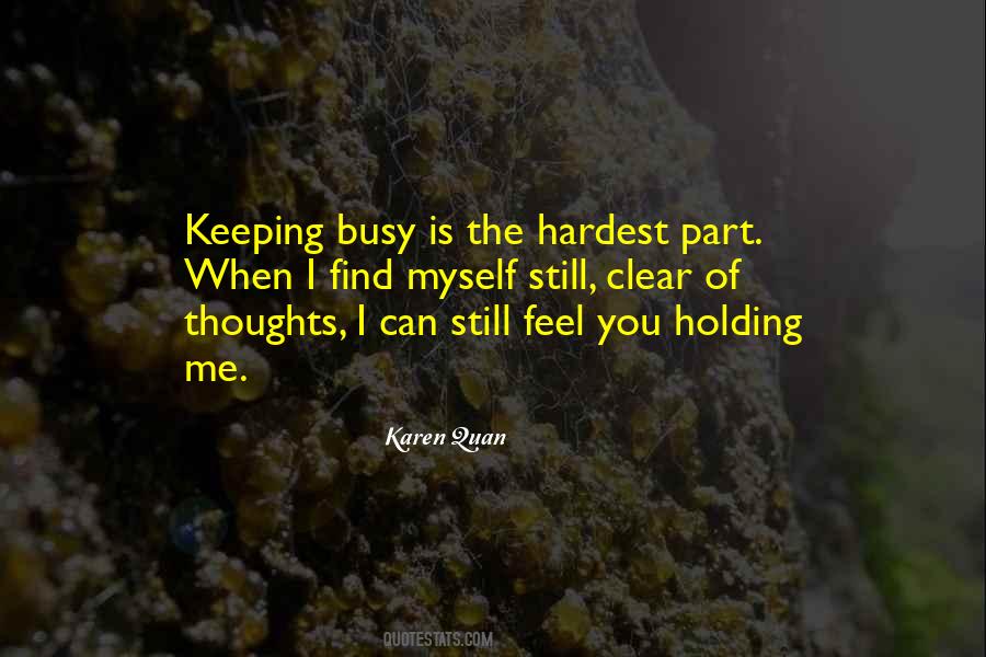 Keeping Yourself Busy To Feel Okay Quotes #1026416