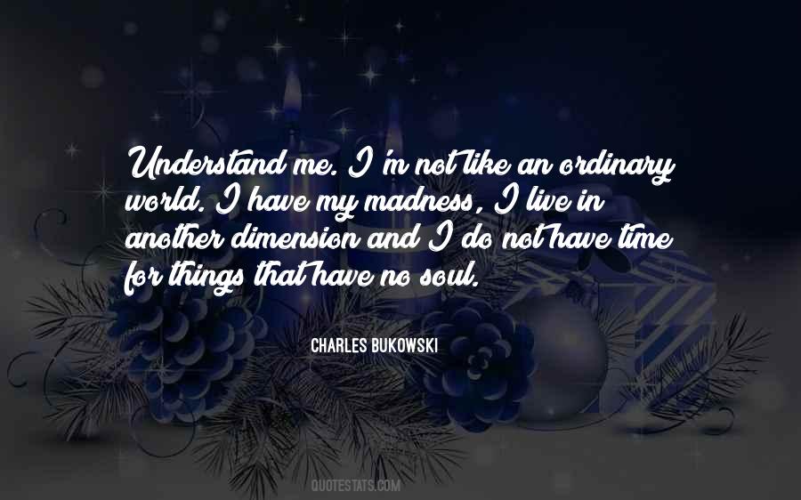 Do Not Understand Me Quotes #131490