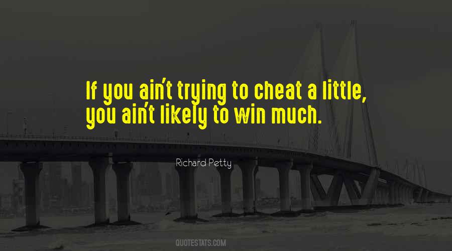 Cheat To Win Quotes #956894