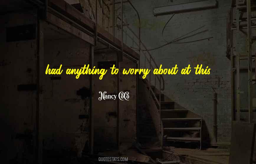 Do Not Worry About Anything Quotes #570347