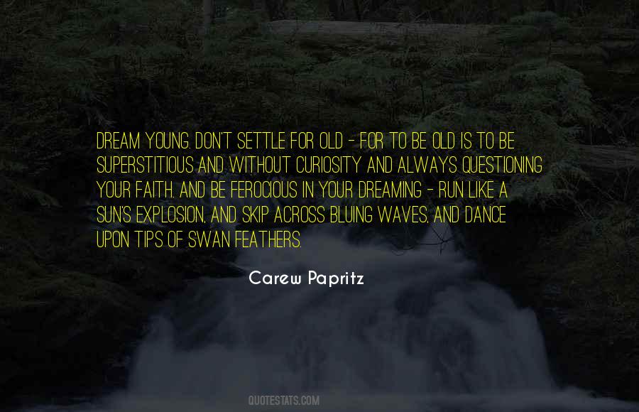 Always Be Young Quotes #1013637
