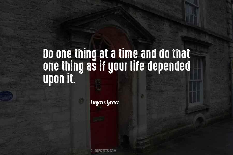 Do One Thing At A Time Quotes #368926