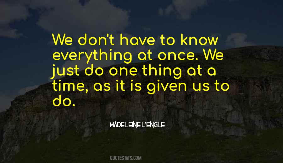 Do One Thing At A Time Quotes #611833