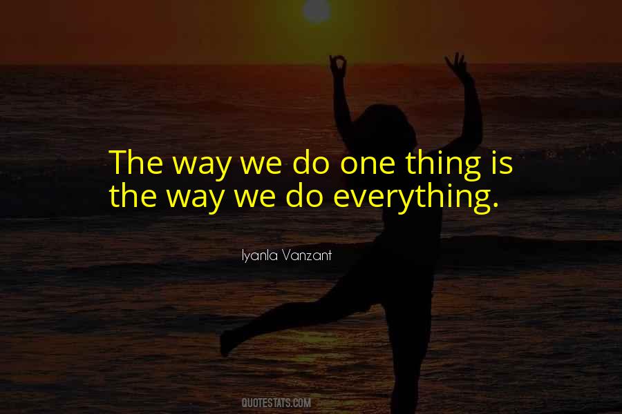 Do One Thing Quotes #1109390