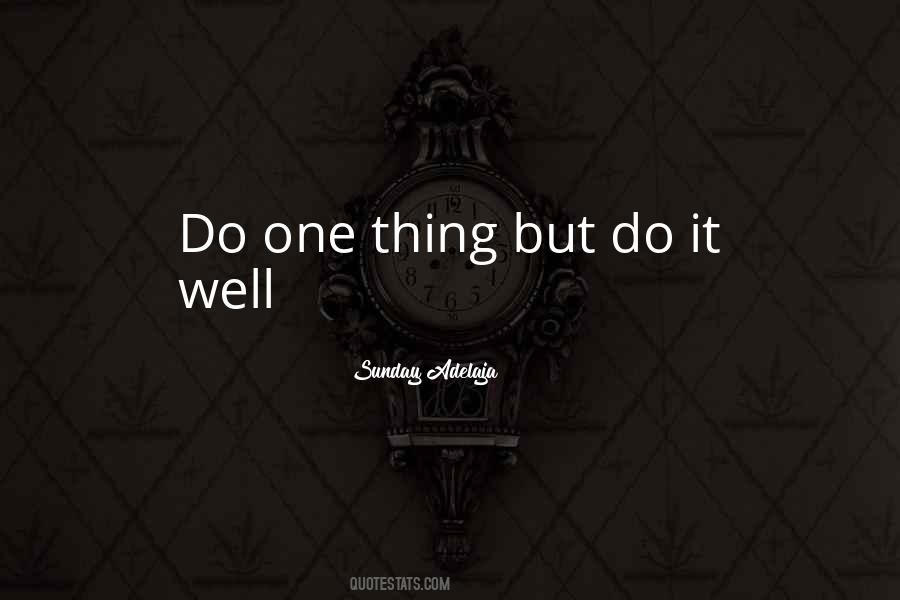 Do One Thing Quotes #364529