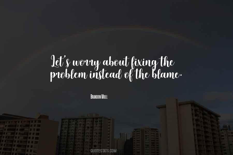 Fixing The Problem Quotes #1068362