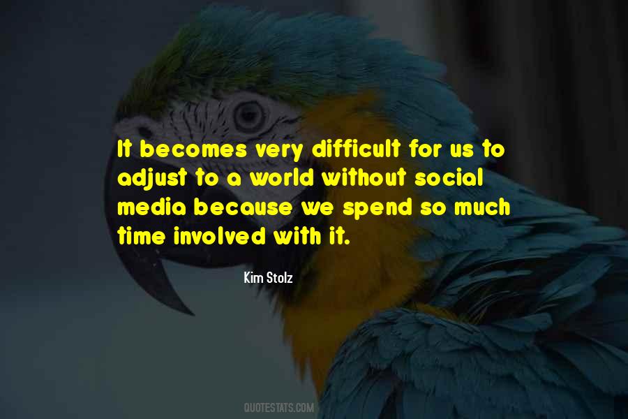 Spend Less Time On Social Media Quotes #300377