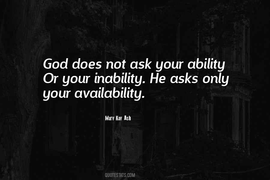 Your Best Ability Is Your Availability Quotes #1217305