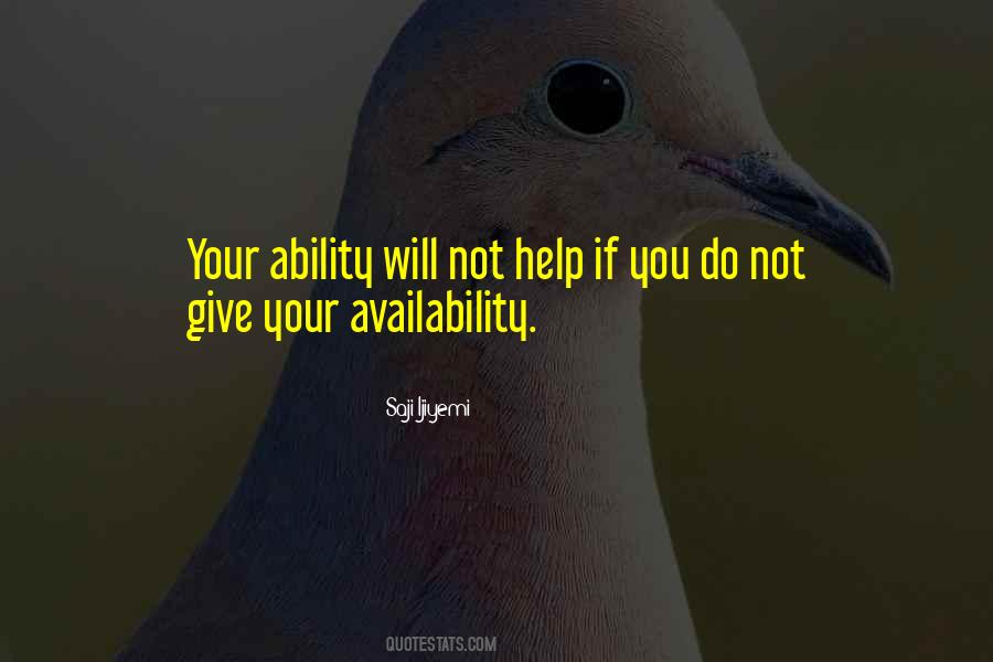 Your Best Ability Is Your Availability Quotes #791012