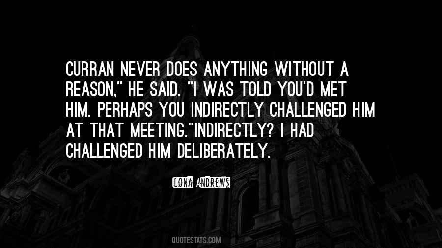 Theres A Reason We Met Quotes #358280
